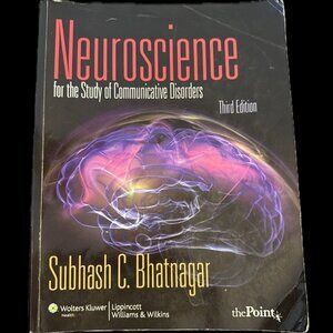 Neuroscience for the Study of Communicative Disorders - Subhash C. Bhatnagar 3rd